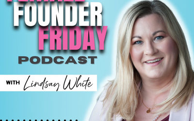 Female Founder Friday Podcast with Lindsay White
